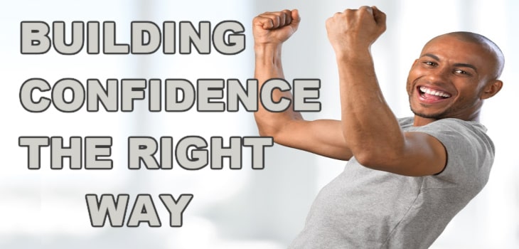 How To Build Confidence Doing These 5 Things Daily