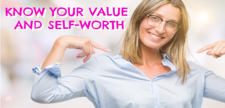 5 Steps To Knowing Your Self-Worth And Valuing Yourself