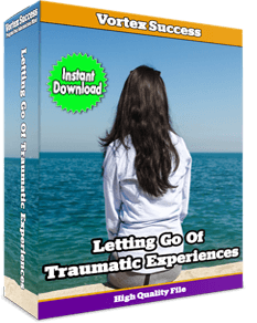 Letting Go Of Traumatic Experiences