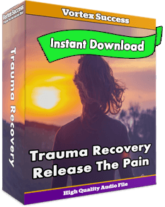 Trauma Recovery - Release The Pain